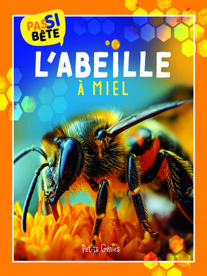 cover image of Pas si bête L'abeille à miel